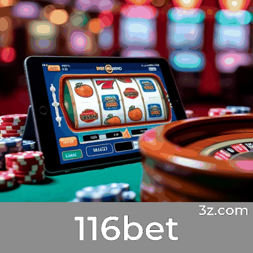 116bet: O Cassino Online Seguro e Profissional